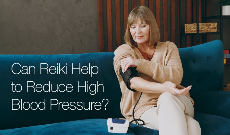 Can Reiki Help to Reduce High Blood Pressure?